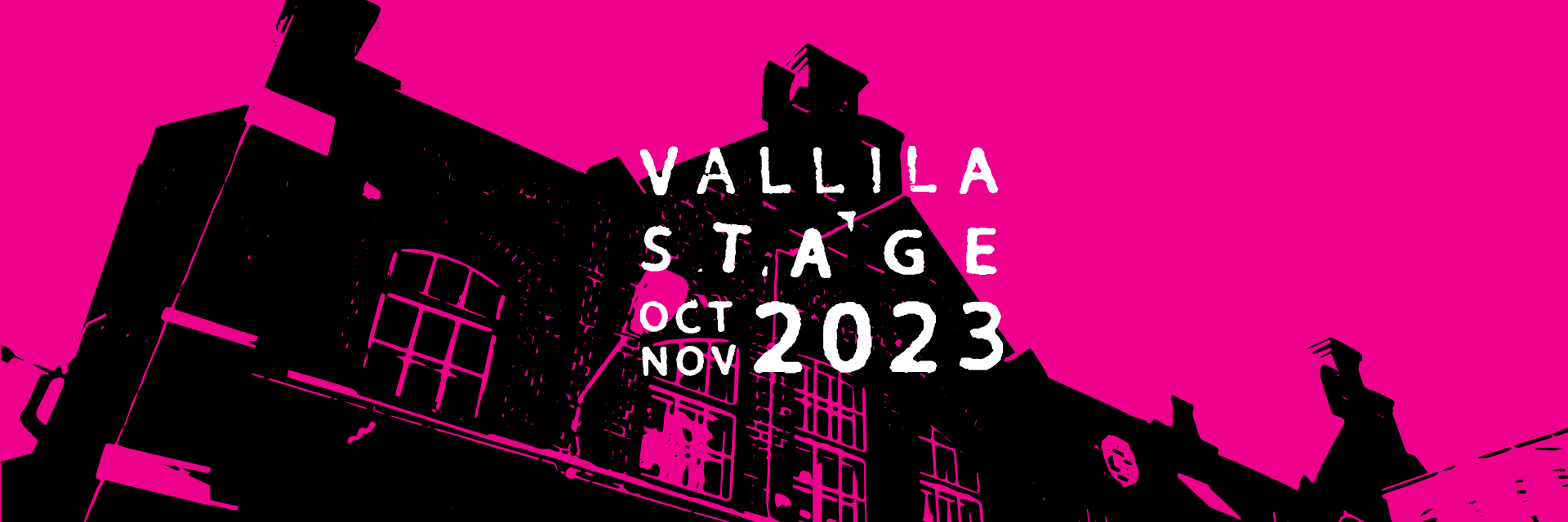 pink background, black silhouette of a house, white text vallila stage 2023